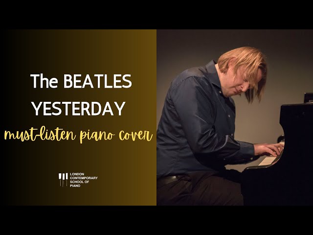 Yesterday by Beatles Piano Cover You Need To Hear