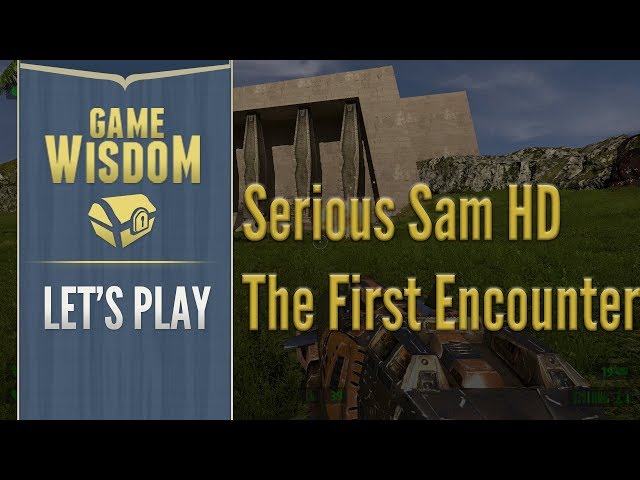 Let's Play Serious Sam HD The First Encounter (12/23/17 Grab Bag)