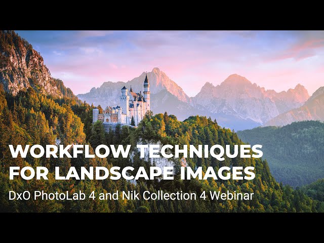 Workflow Techniques for your Landscape Images Using PhotoLab 4 with Nik Collection 4