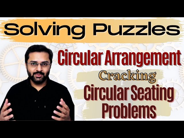 Logical Reasoning - 6 (Circular Arrangement) - Learn to crack circular seating arrangement problems