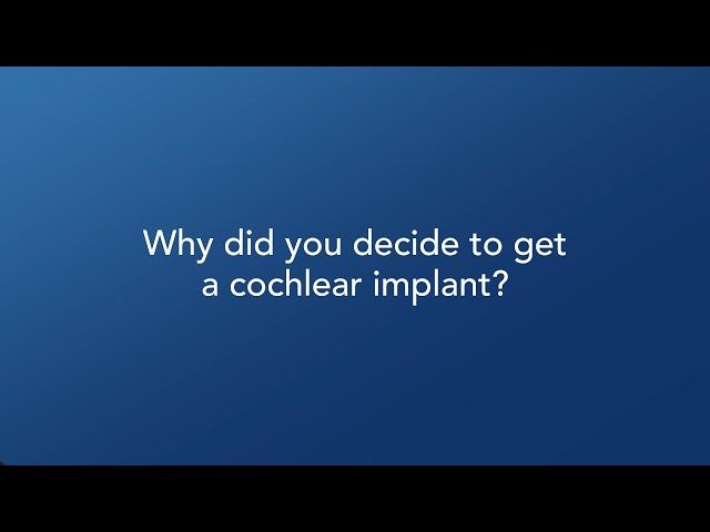 Cochlear Implants – What’s it like to get a cochlear implant?
