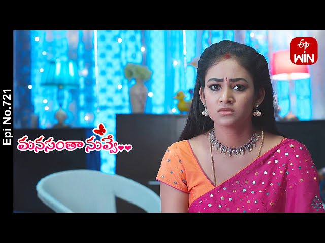 Manasantha Nuvve | 8th May 2024 | Full Episode No 721 | ETV Telugu