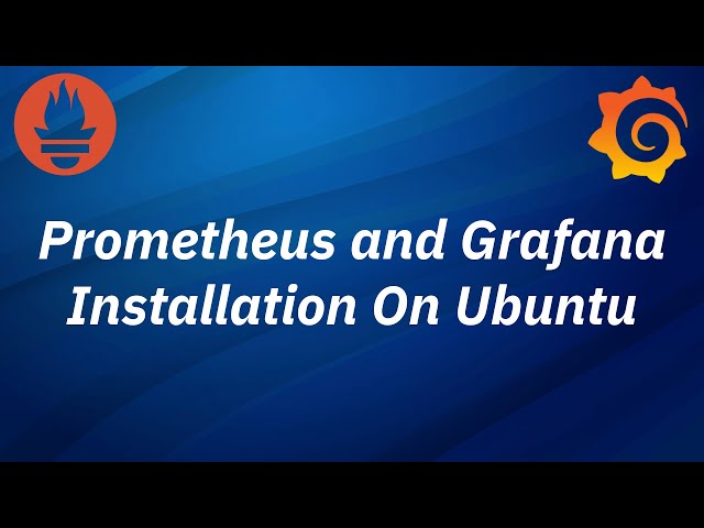 Prometheus and Grafana Tutorial | Grafana Installation on Linux | Prometheus and Grafana Monitoring