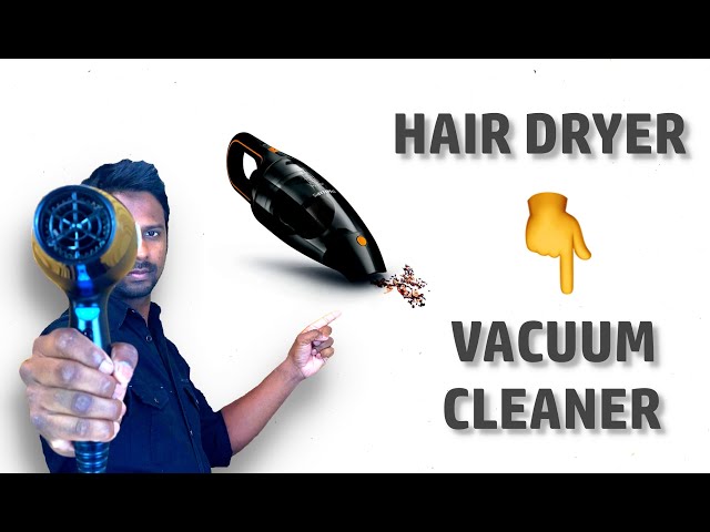How to make a VACUUM CLEANER using HAIR DRYER