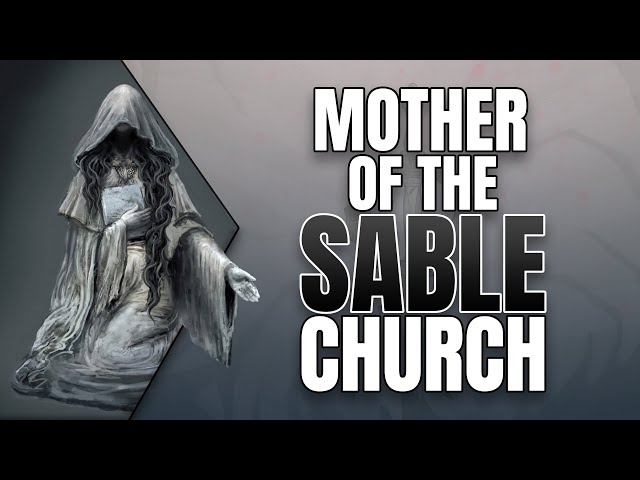 Dark Souls 3 Lore | Mother of the Sable Church