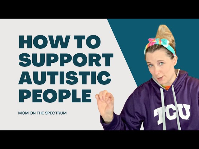 Autism Acceptance Month | How to Support the Autistic People in Your Life