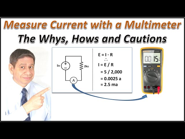 The Whys, Hows and Cautions for Measuring Current with a Multimeter