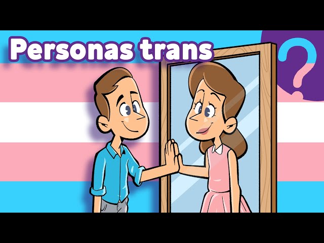 ¿Qué significa ser una persona trans?