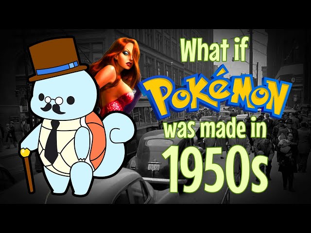 If Pokemon was Made in 1950s