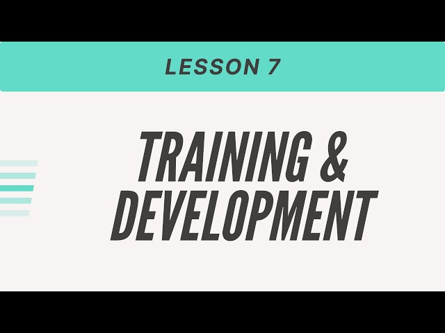 Designing And Evaluating Training Systems - Industrial Psychology Lesson # 7