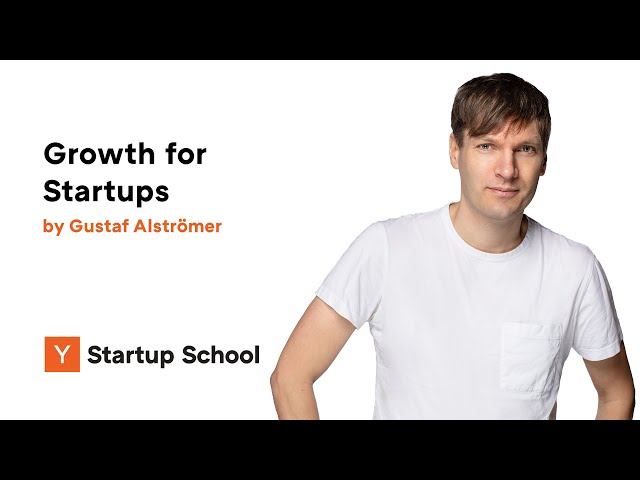 Gustaf Alströmer - Growth for Startups