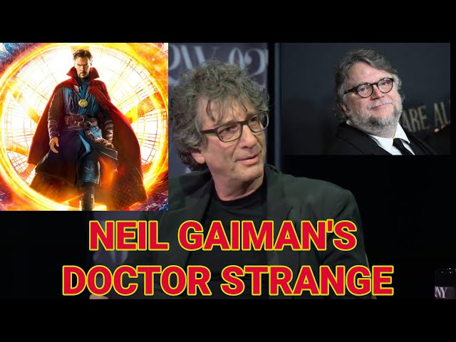 The Sandman creator Neil Gaiman had a Doctor Strange movie pitch