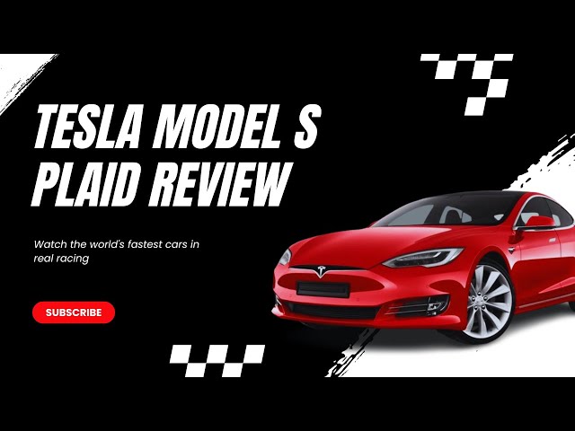 Tesla Model S Plaid Review: Speed, Technology, and Luxury Unleashed!