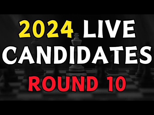 2024 FIDE Candidates - ROUND 10 Coverage!