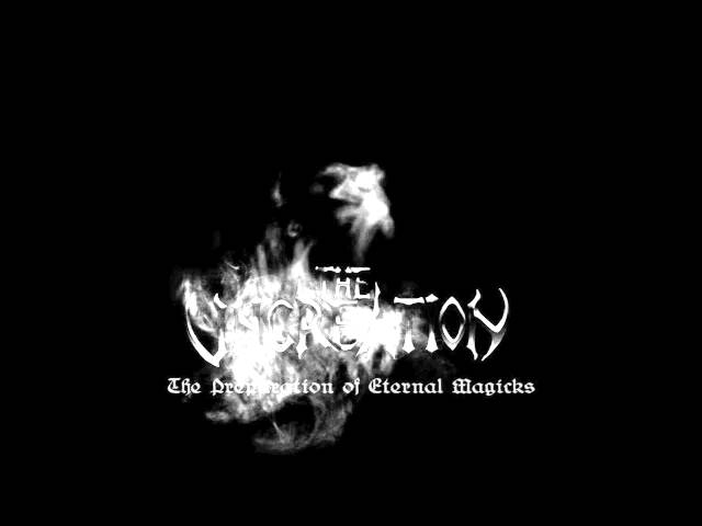 The Uncreation - The Preparation Of Eternal Magicks (Full EP)