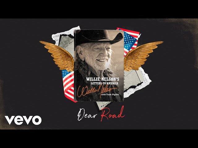 Willie Nelson - Letters To America: Dear Road