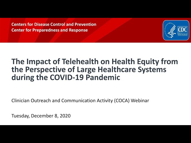 Impact of Telehealth on Health Equity during COVID-19