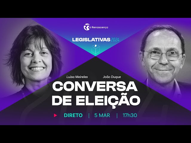Conversa de Eleição: Luísa Meireles e João Duque em direto esta terça às 17h30
