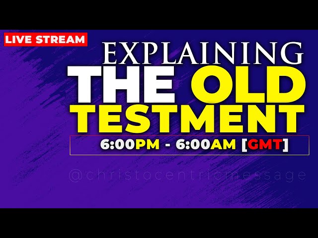 [LIVE] 9 HOURS OF EXPOSITION ON THE BOOKS OF THE OLD TESTAMENT (GENESIS TO MALACHI)