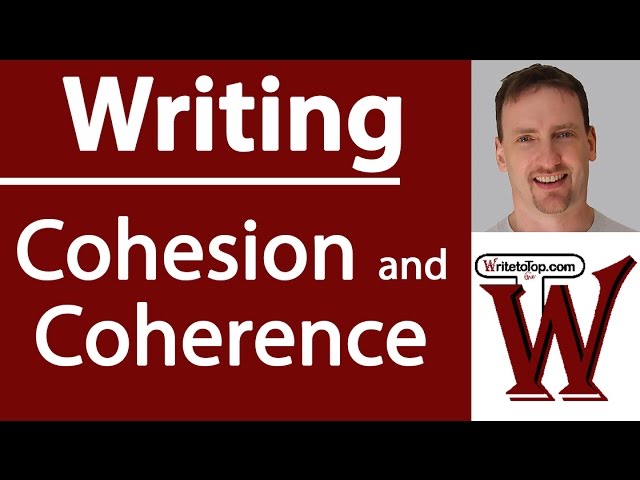 Cohesion &  Coherence in Essay Writing