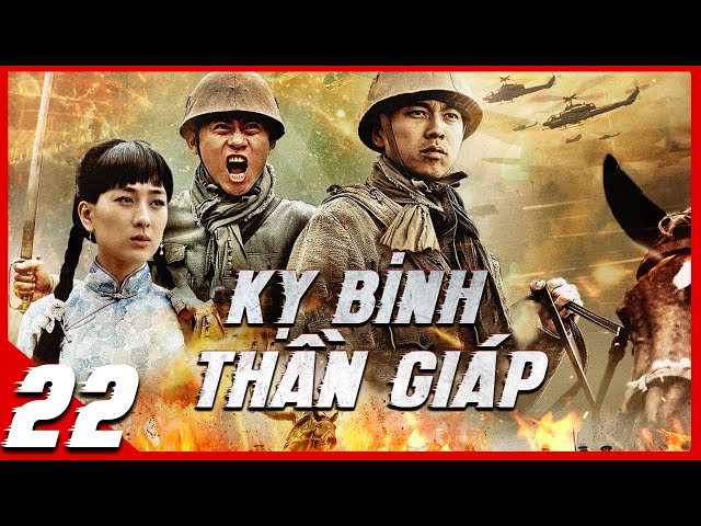 Phim Kháng Nhật Siêu Hay | KỴ BINH THẦN GIÁP - Tập 22 Thuyết Minh | Phim Hành Động Võ Thuật Mới 2024