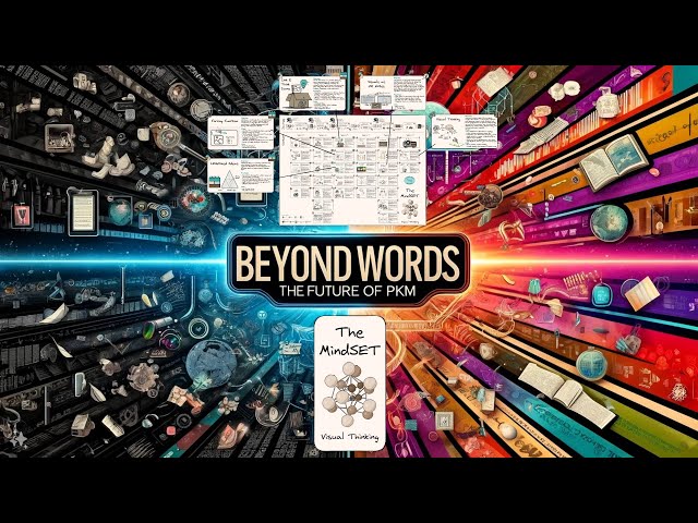 Beyond Words: The Future of PKM - Exploring 5 Cards from The MindSET Visual Thinking Framework