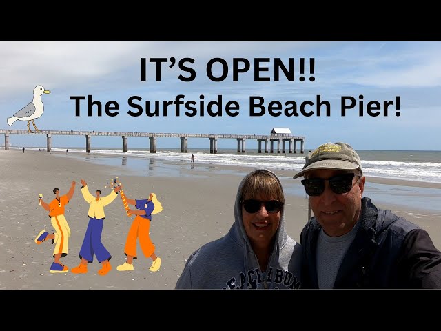 Surfside Beach Pier is OPEN! 2 Years Overdue! (Surfside Beach, SC)