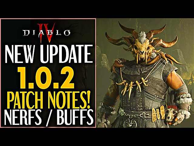 Diablo 4 NEW UPDATE PATCH NOTES 1.0.2 - HUGE NERFS AND BUFFS