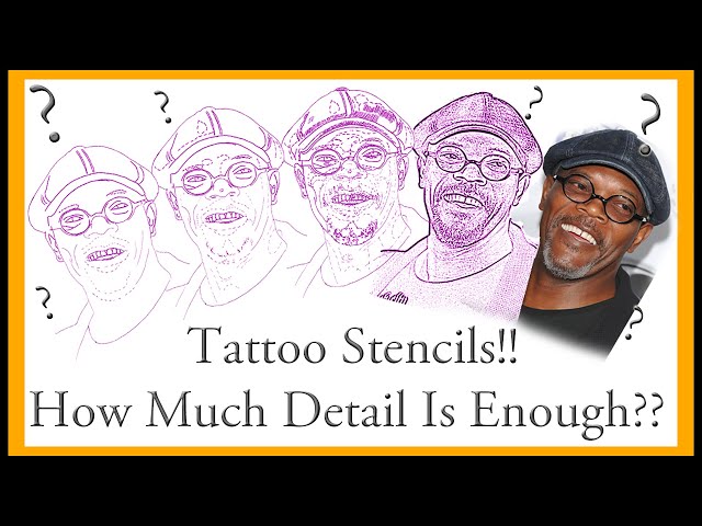 How Much Detail To Put In A Tattoo Stencil