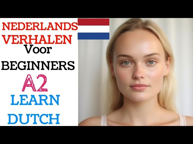 Nederlands verhaal voor beginners |dutch| #4