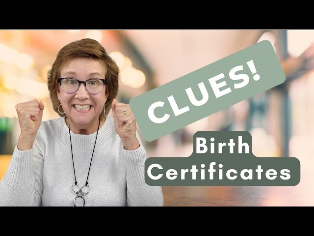 Decoding Your Ancestor’s  Birth Certificate for Family History Clues