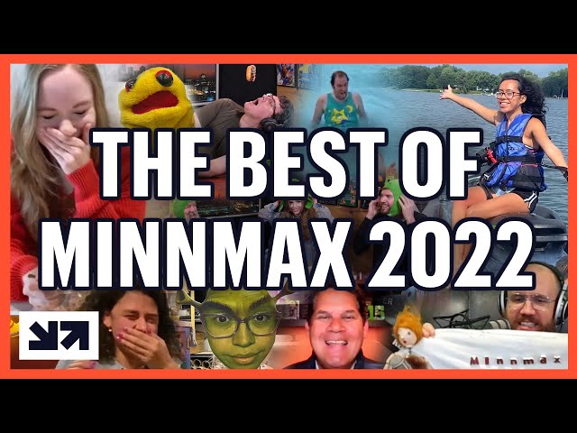 The Best Of MinnMax 2022