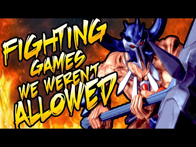 The fighting games we weren't ALLOWED to play