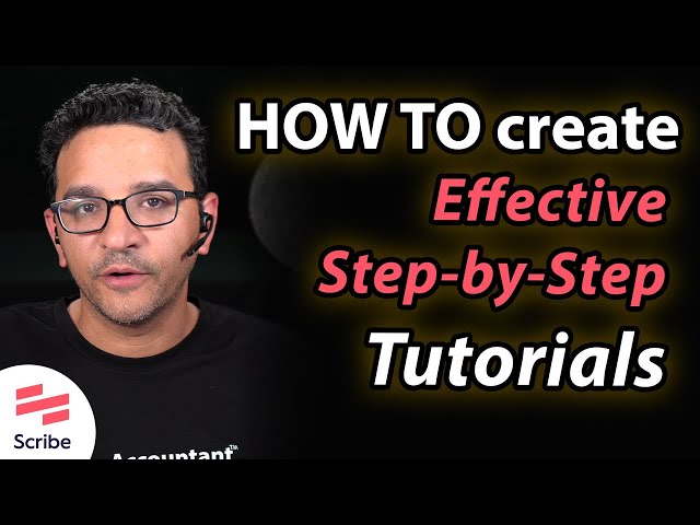 Create effective HOW TO Tutorials with Scribe