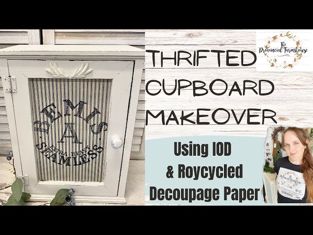 Farmhouse Thrift Flip Cupboard Makeover using Decoupage & IOD