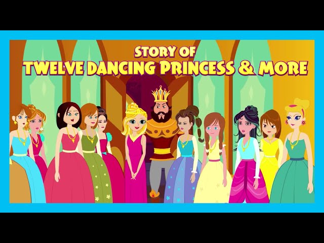 Story Of Twelve Dancing Princess & More | Animated Stories For Kids | Moral Stories For Kids