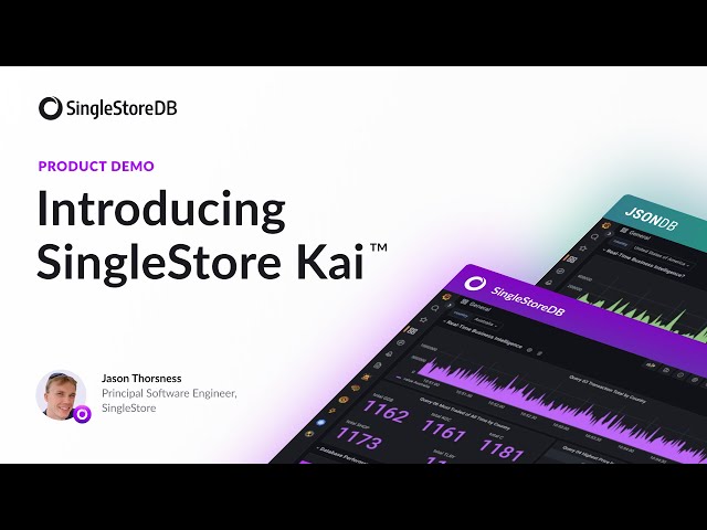 Faster JSON Analytics in Five Minutes with SingleStore Kai™