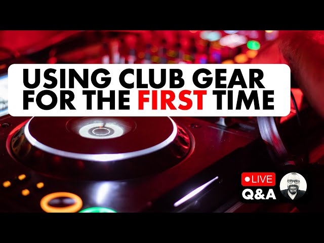 Playing on club gear, musical key, DJ apps [Live DJing Q&A With Phil Morse]