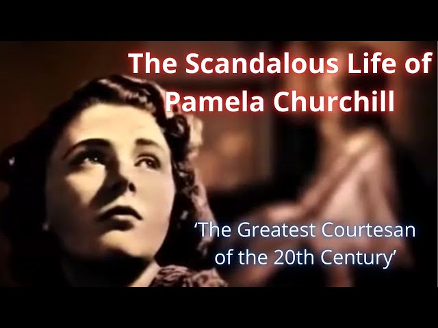 The Scandalous Life of Pamela Churchill