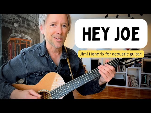 How to play “Hey Joe” by Jimi Hendrix (acoustic guitar) tabs