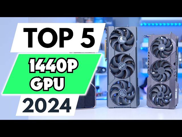5 Best 1440p GPU of 2024 [don’t buy one before watching this]