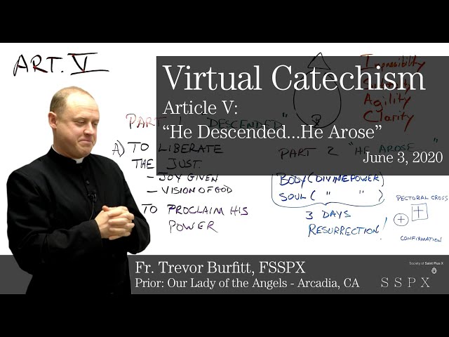 Virtual Catechism with Fr Burfitt #12: He Descended ... He Arose