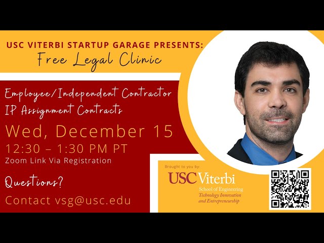 Viterbi Startup Garage: Open Legal Clinic: Employee/Independent Contractor IP Assignment Contracts