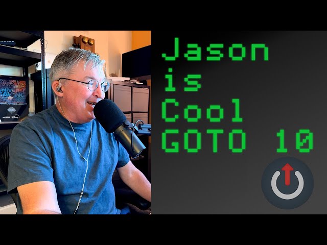 Upgrade 510: Jason is Cool GOTO 10