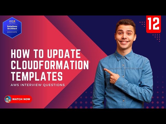 12  AWS Interview Questions - How to update CloudFormation template with stacks