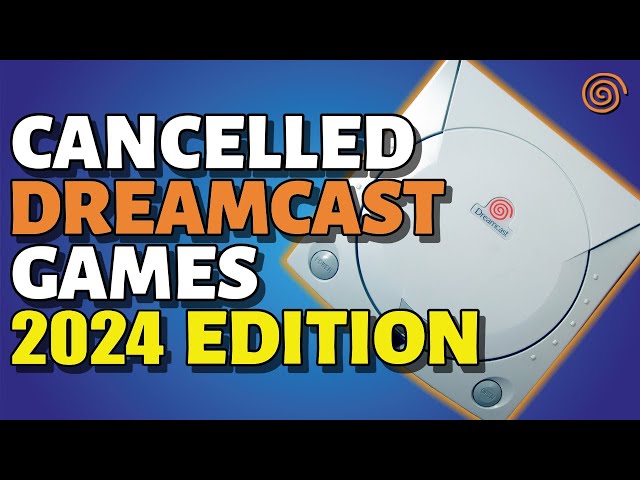 Cancelled Dreamcast Games 2024 Edition