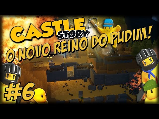 Castle Story 1.1 - O Novo Reino do Pudim - Ep 6 - MEGA EMBOSCADA E MUITA DESTRUIÇÂO!!!