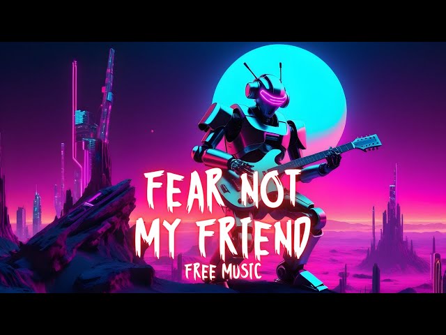 Heavy Metal - Fear Not My Friend (Free To Use Music)