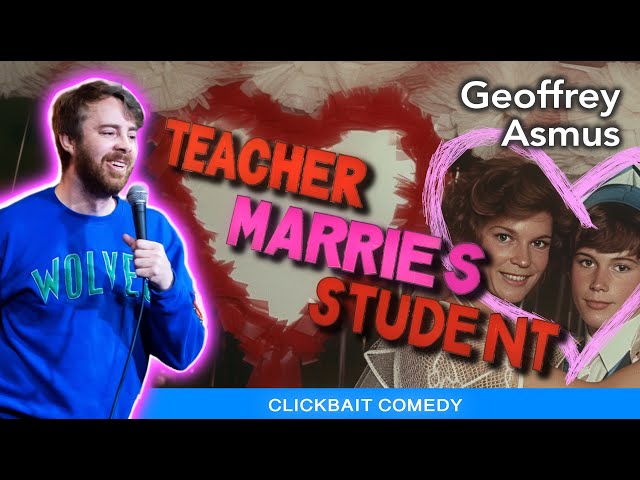15 Year Old Kentucky Lady Marries 30 Year Old Teacher - Stand Up Comedy - Geoffrey Asmus