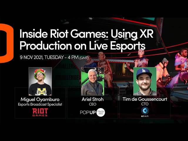Case Study Webinars - Inside Riot Games: Using XR Production on Live Esports